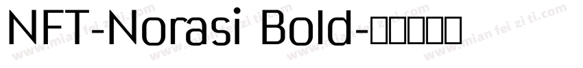 NFT-Norasi Bold字体转换
